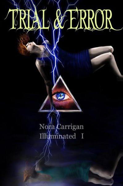 Cover for Nora Carrigan · Illuminated: Trial and Error (Paperback Book) (2015)