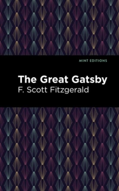 Cover for F. Scott Fitzgerald · The Great Gatsby - Mint Editions (Innbunden bok) (2021)