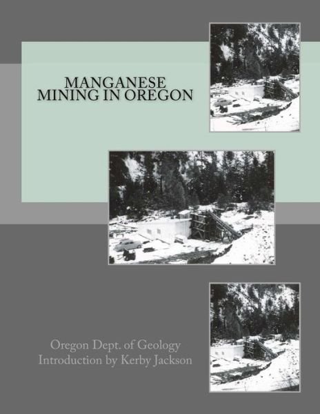 Cover for Oregon Dept of Geology · Manganese Mining in Oregon (Paperback Book) (2015)