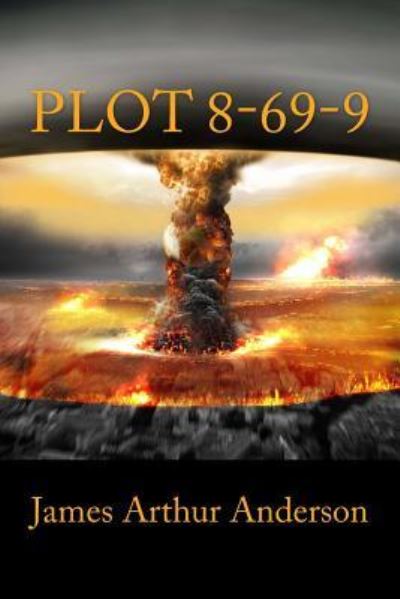 Cover for James Arthur Anderson · Plot 8-69-9 (Paperback Book) (2017)