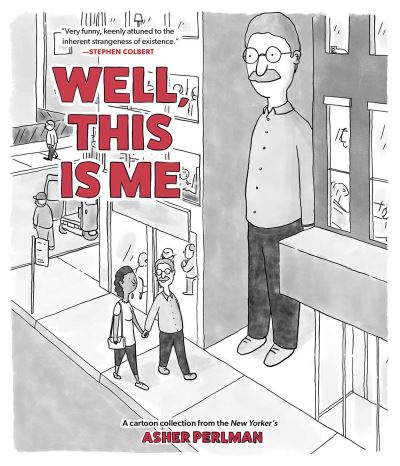 Asher Perlman · Well, This Is Me: A Cartoon Collection from the New Yorker's Asher Perlman (Paperback Book) (2024)