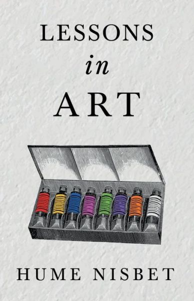 Cover for Hume Nisbet · Lessons in Art (Paperback Book) (2019)