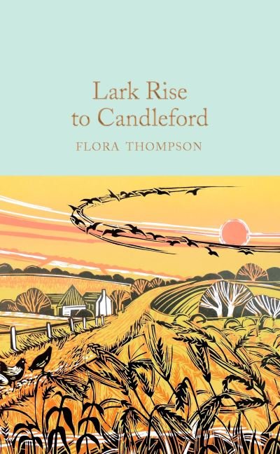 Cover for Flora Thompson · Lark Rise to Candleford - Macmillan Collector's Library (Gebundenes Buch) (2020)