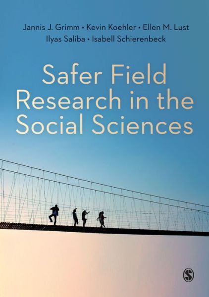Cover for Jannis J. Grimm · Safer Field Research in the Social Sciences: A Guide to Human and Digital Security in Hostile Environments (Hardcover Book) (2020)