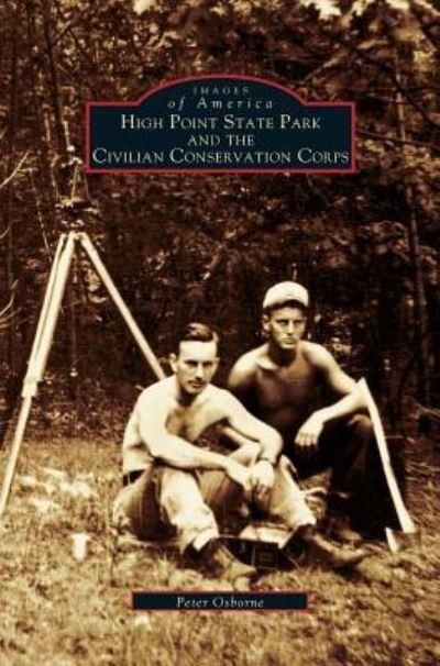 Cover for MR Peter Osborne · High Point State Park and the Civilian Conservation Corps (Hardcover Book) (2002)