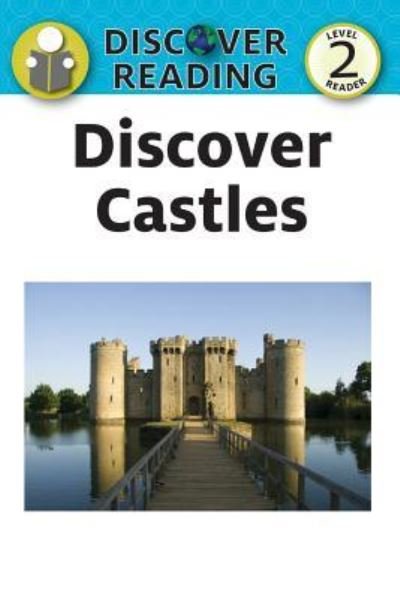 Discover Castles - Katrina Streza - Kirjat - Xist Publishing - 9781532402050 - maanantai 12. kesäkuuta 2017