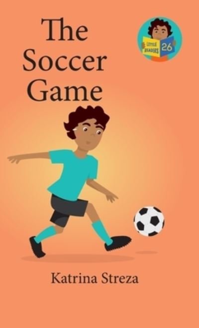 Cover for Katrina Streza · Soccer Game (Book) (2023)