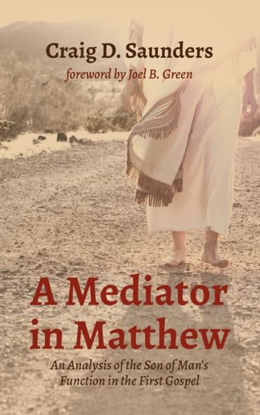 Cover for Craig D. Saunders · Mediator in Matthew (Book) (2021)