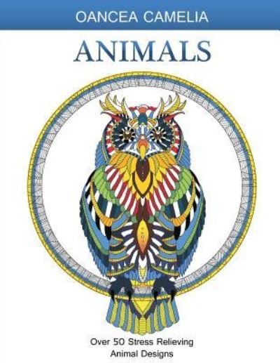 Cover for Oancea Camelia · Animals: Adult Coloring Book (Paperback Bog) (2016)
