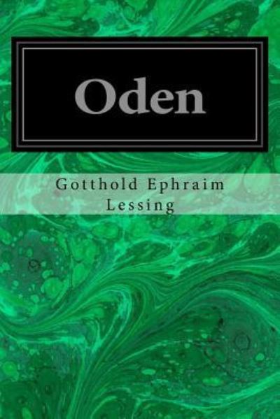 Oden - Gotthold Ephraim Lessing - Books - Createspace Independent Publishing Platf - 9781533067050 - May 3, 2016