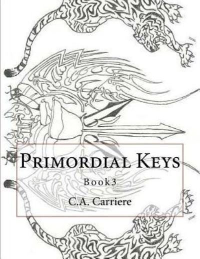 Cover for C a Carriere · Primordial Keys (Paperback Book) (2017)