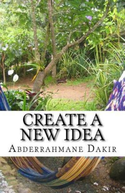 Cover for Abderrahmane Dakir · Create A New Idea (Pocketbok) (2016)