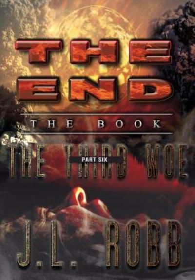 Cover for J L Robb · The End (Hardcover Book) (2017)