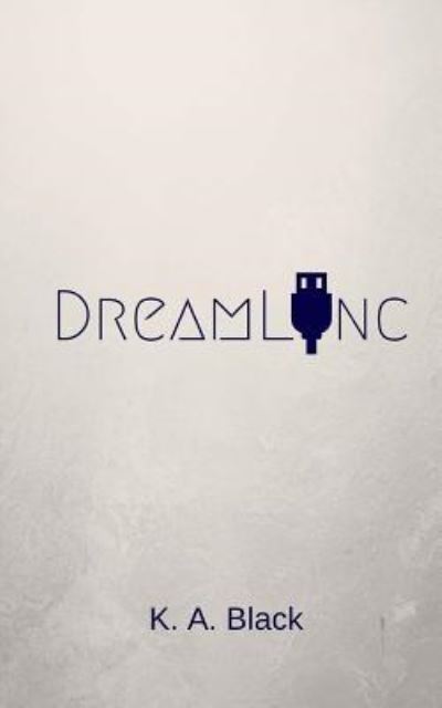 Cover for K a Black · DreamLync (Paperback Book) (2015)