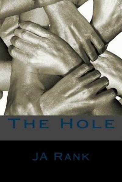 Cover for Ja Rank · The Hole (Taschenbuch) (2016)