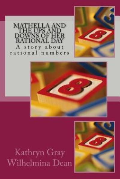 Cover for Kathryn Gray · Mathella and the Ups and Downs of Her Rational Day (Paperback Book) (2016)