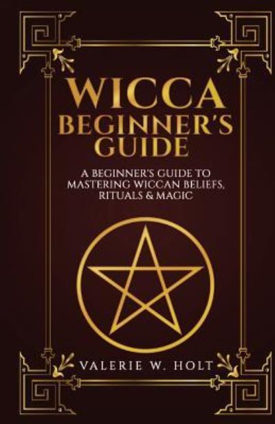 Valerie W Holt · Wicca for Beginners (Paperback Book) (2016)