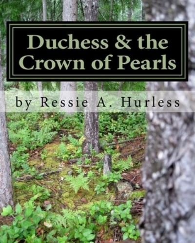 Cover for Ressie a Hurless · Duchess &amp; the Crown of Pearls (Paperback Bog) (2017)