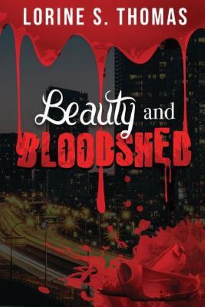 Cover for Lorine S Thomas · Beauty and Bloodshed (Paperback Book) (2017)