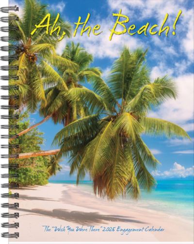 Willow Creek Press · Ah, the Beach! 2025 6.5 X 8.5 Engagement Calendar (Calendar) (2024)