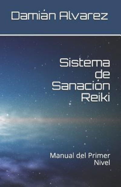 Cover for Dami Alvarez · Sistema de Sanacion Reiki (Pocketbok) (2017)