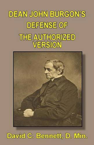 Cover for David C. Bennett · Dean John Burgon's Defense of the Authorized Version (Paperback Book) (2014)