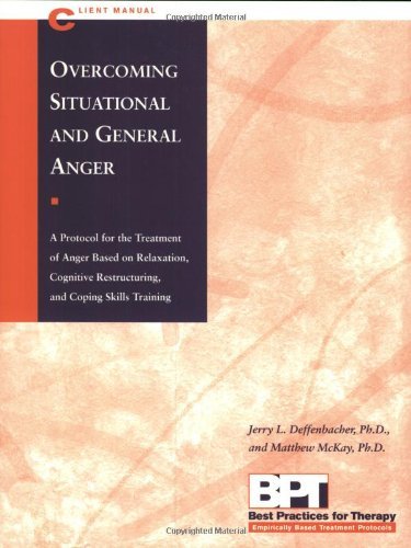 Overcoming Situational and General Anger - Client Manual (Best Practices for Therapy) - Jerry Deffenbacher - Books - New Harbinger Publications - 9781572242050 - 2000