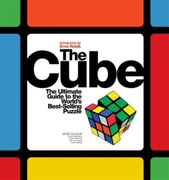 Cover for David Singmaster · The Cube: The Ultimate Guide to the World's Best-Selling Puzzle: Secrets, Stories, Solutions (Paperback Book) (2011)