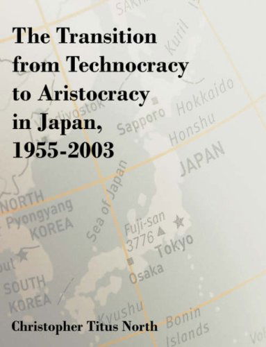 Cover for Christopher Titus North · The Transition from Technocracy to Aristocracy in Japan, 1955-2003 (Paperback Book) (2007)