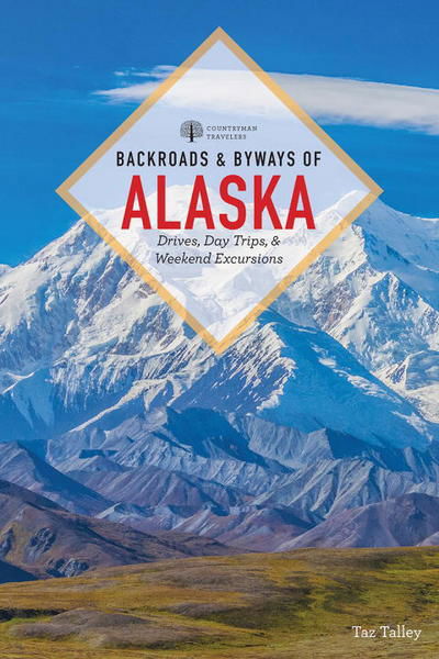 Taz Tally · Backroads & Byways of Alaska - Backroads & Byways (Paperback Book) (2024)