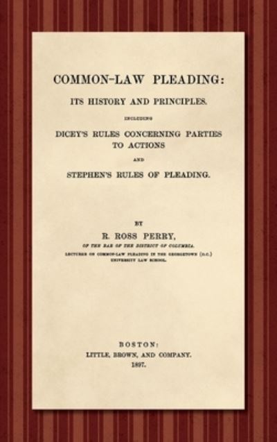 Common-law pleading - R. Ross Perry - Libros - Lawbook Exchange - 9781584771050 - 24 de mayo de 2023