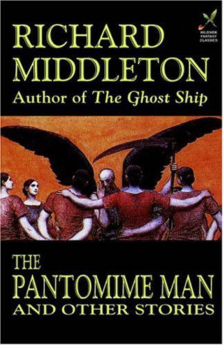 The Pantomime Man and Others - Richard Middleton - Books - Wildside Press - 9781592240050 - September 27, 2024