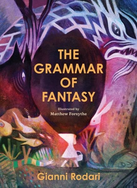 The Grammar of Fantasy: An Introduction to the Art of Inventing Stories - Gianni Rodari - Books - Enchanted Lion Books - 9781592703050 - April 10, 2025