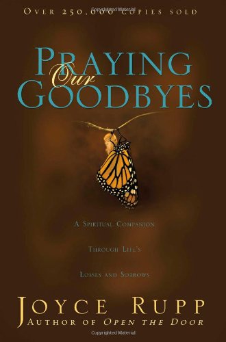 Cover for Joyce Rupp · Praying Our Goodbyes (Taschenbuch) [Revised edition] (2009)