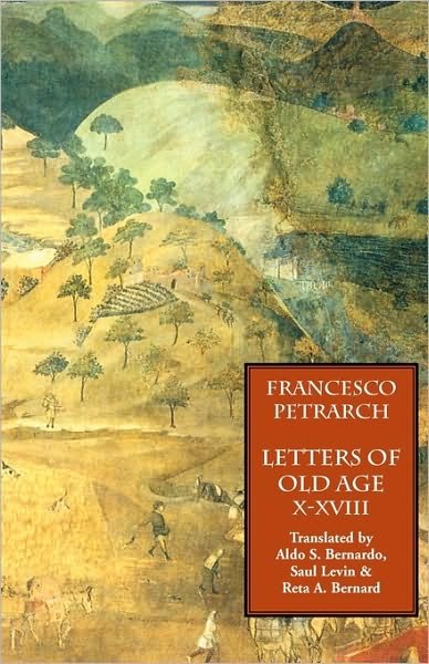 Cover for Francesco Petrarch · Letters of Old Age (Rerum Senilium Libri) Volume 2, Books X-XVIII (Paperback Book) (2010)