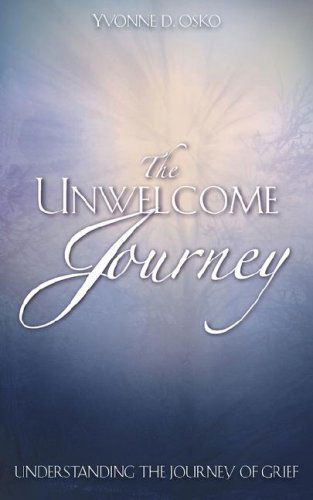 Cover for Yvonne D. Osko · The Unwelcome Journey (Paperback Book) (2007)
