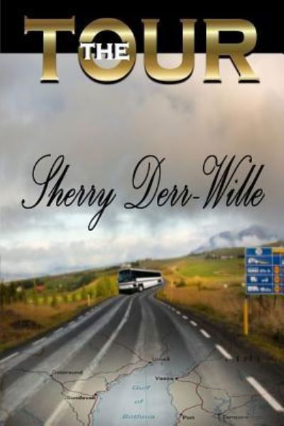 Cover for Sherry Derr-Wille · The Tour (Pocketbok) (2015)