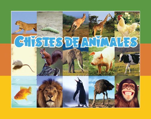 Cover for Amy White · Chistes De Animales (Facil De Leer/ Easy Readers) (Spanish Edition) (Facil De Leer: Level D) (Paperback Book) [Spanish edition] (2009)