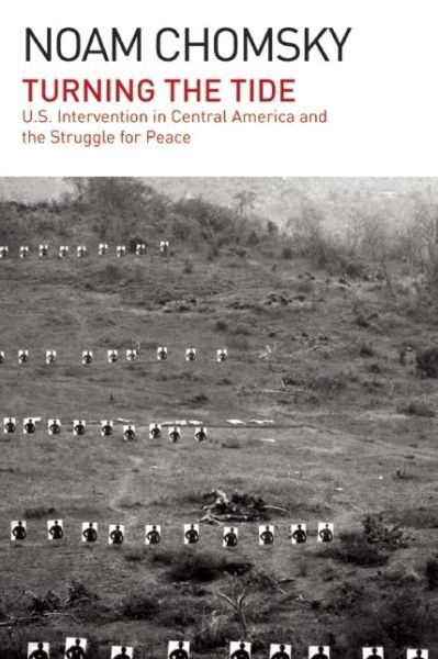 Cover for Noam Chomsky · Turning the Tide: U.s. Intervention in Central America and the Struggle for Peace (Pocketbok) (2015)