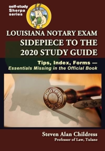 Cover for Steven Alan Childress · Louisiana Notary Exam Sidepiece to the 2020 Study Guide (Book) (2020)