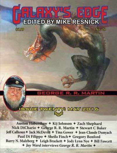 Galaxy's Edge Magazine: Issue 20, May 2016 (George R. R. Martin Special) (Volume 20) - George R.R. Martin - Livros - Phoenix Pick - 9781612423050 - 1 de maio de 2016