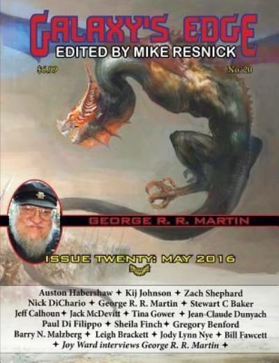 Galaxy's Edge Magazine: Issue 20, May 2016 (George R. R. Martin Special) (Volume 20) - George R.R. Martin - Bücher - Phoenix Pick - 9781612423050 - 1. Mai 2016
