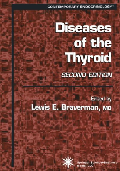 Cover for Lewis E Braverman · Diseases of the Thyroid - Contemporary Endocrinology (Paperback Book) [Softcover reprint of hardcover 2nd ed. 2003 edition] (2010)