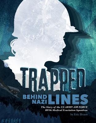 Cover for Eric Braun · Trapped behind enemy lines (Book) (2016)