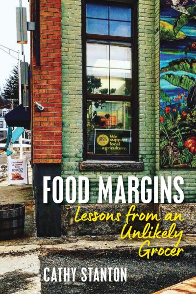 Cover for Cathy Stanton · Food Margins: Lessons from an Unlikely Grocer (Paperback Book) (2024)