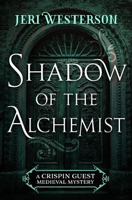 Cover for Jeri Westerson · Shadow of the Alchemist - A Crispin Guest Medieval Mystery (Paperback Bog) (2019)