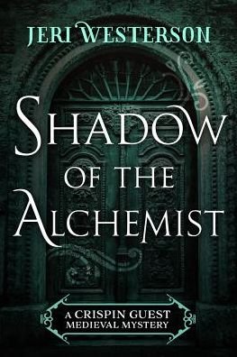 Cover for Jeri Westerson · Shadow of the Alchemist - A Crispin Guest Medieval Mystery (Pocketbok) (2019)