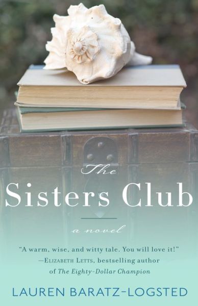 Cover for Lauren Baratz-Logsted · The Sisters Club (Paperback Book) (2015)