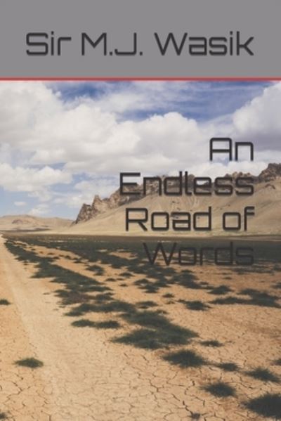 Cover for Sir M J Wasik · An Endless Road of Words (Paperback Book) (2022)