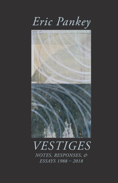 Cover for Eric Pankey · Vestiges (Pocketbok) (2019)